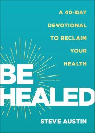 Be Healed: A 40-Day Devotional to Reclaim Your Health