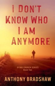 I Don't Know Who I Am Anymore