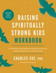 Raising Spiritually Strong Kids Workbook with Streaming Video Access
