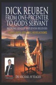 DICK REUBEN - From One-Percenter to God's Servant: Bridging Gentile and Jewish Believers