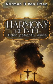 A Harmony of Faiths... Eden patiently waits...