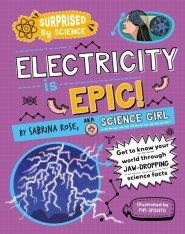 Surprised By Science: Electricity Is Epic!