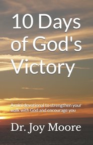 10 Days of God's Victory: A mini devotional to strengthen your walk with God and encourage you