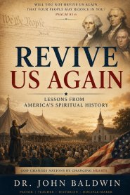 Revive Us Again: Lessons from America's Spiritual History