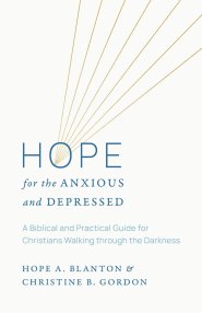 Hope for the Anxious and Depressed