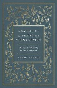 A Sacrifice of Praise and Thanksgiving
