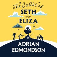 The Ballad of Seth and Eliza