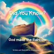 Did You Know? God Made the Rainbow