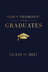God's Promises for Graduates: Class of 2027 – Navy NKJV