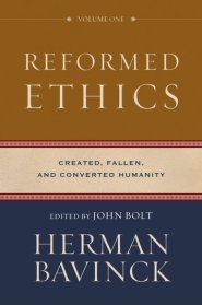Reformed Ethics, Volume 1 : Volume 1 (Reformed Ethics)