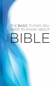 The Basic Thing You Need to Know About the Bible
