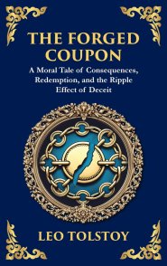 The Forged Coupon: A Tale of Crime, Consequence, and Redemption (Large Print Deluxe Hardcover Edition For Easy Reading)