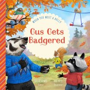 Gus Gets Badgered