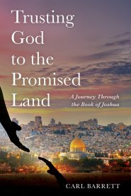 Trusting God to the Promised Land