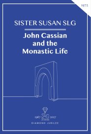 John Cassian and the Monastic Life