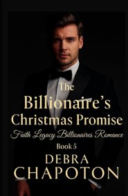 The Billionaire's Christmas Promise: A Christian Contemporary Standalone Novel