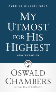My Utmost for His Highest: Classic Language Mass Market Paperback (a Daily Devotional with 366 Bible-Based Readings)