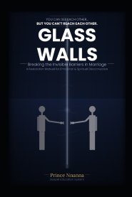 GLASS WALLS: Breaking the Invisible Barriers in Marriage
