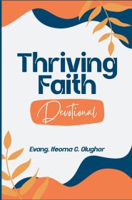 Thriving Faith Daily Devotional