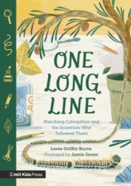 One Long Line: Marching Caterpillars And The Scientists Who Followed Them