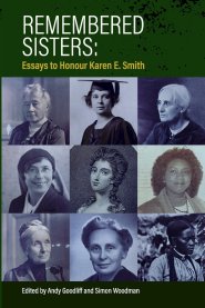 Remembered Sisters: Essays to Honour Karen E. Smith