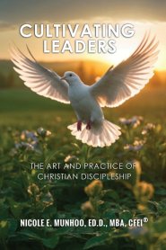 CULTIVATING LEADERS: The Art and Practice of Christian Discipleship
