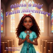 Olivia's Big Faith Adventure