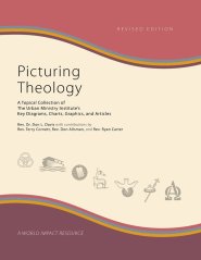 Picturing Theology, Revised Edition: A Topical Collection of The Urban Ministry Institute's Key Diagrams, Charts, Graphics, and Articles