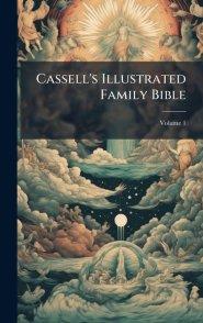 Cassell's Illustrated Family Bible