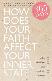 How does your faith affect your inner state: Christian Psychology: A Daily Reflection