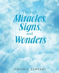 Through Miracles, Signs, and Wonders