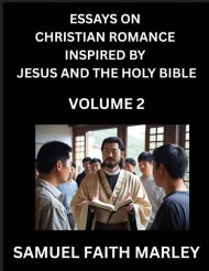 Essays on Christian Romance Inspired by Jesus and The Holy Bible (Part 2)- Building Relationships, Love's Redemption, Whispers of Eden, Stories Writte