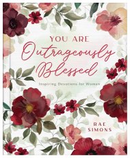 You Are Outrageously Blessed