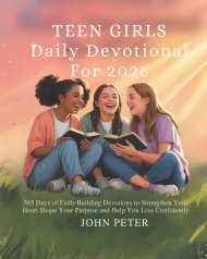 TEEN GIRLS DAILY DEVOTIONAL FOR 2026 : 365 Days of Faith-Building Devotions to Strengthen Your Heart Shape Your Purpose and Help You Live Confidently