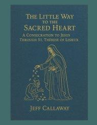 The Little Way to the Sacred Heart: A Consecration to Jesus Through Saint Therese of Lisieux