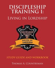 discipleship training I: STUDY GUIDE AND WORKBOOK: LIVING IN LORDSHIP