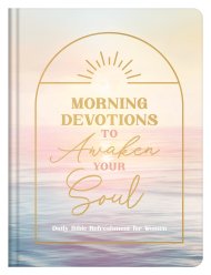 Morning Devotions to Awaken Your Soul