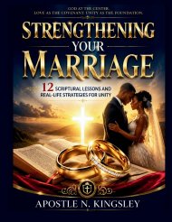 Strengthening Your Marriage: 12 Scriptural Lessons and Real-Life Strategies for Unity