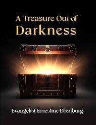A Treasure Out of Darkness