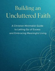 BUILDING AN UNCLUTTERED FAITH: A Christian Minimalist Guide to Letting Go of Excess and Embracing Meaningful Living