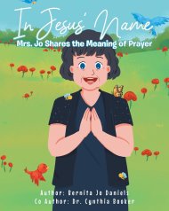 In Jesus' Name: Mrs. Jo Shares the Meaning of Prayer