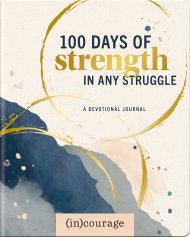 100 Days Of Strength In Any Struggle Devotional Journal