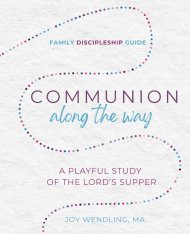 Communion Along the Way: A Playful Study of the Lord's Supper