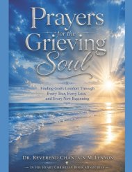 Prayers for the Grieving Soul :  Finding God's Comfort Through Every Tear, Every Loss, and Eve