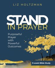 Stand in Prayer: Purposeful Prayer with Powerful Outcomes
