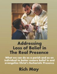 Addressing Loss of Belief in the Real Presence: What we can do as a parish and as an individual to better restore belief in and evangelize Christ's Eu