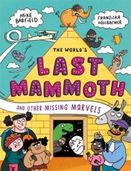 World\'s Last Mammoth And Other Missing Marvels
