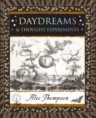 Daydreams: & Thought Experiments