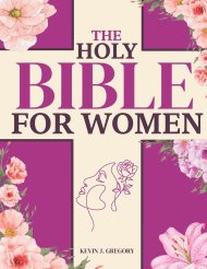 The Holy Bible For Women: Heal Your Heart, Nourish Your Soul, and Discover Your True Worth with Timeless Biblical Wisdom | A 7 Week Journey to Overcom