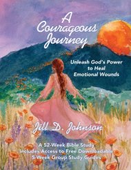 A Courageous Journey: A 52-Week Bible Study Featuring Downloadable 5-Week Group Study Guides